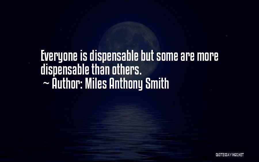 Miles Anthony Smith Quotes 1030134