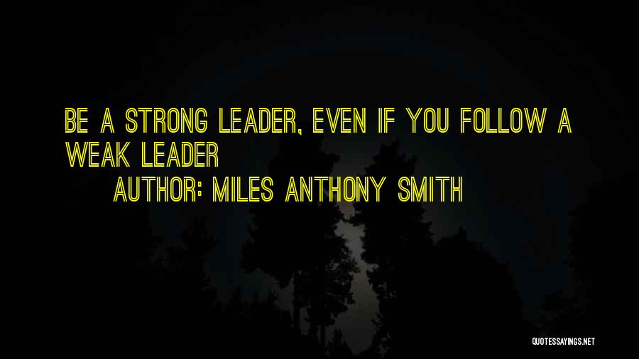 Miles Anthony Smith Quotes 1216573