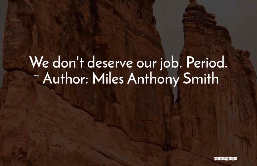 Miles Anthony Smith Quotes 1239788