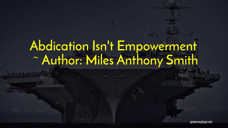 Miles Anthony Smith Quotes 1461233