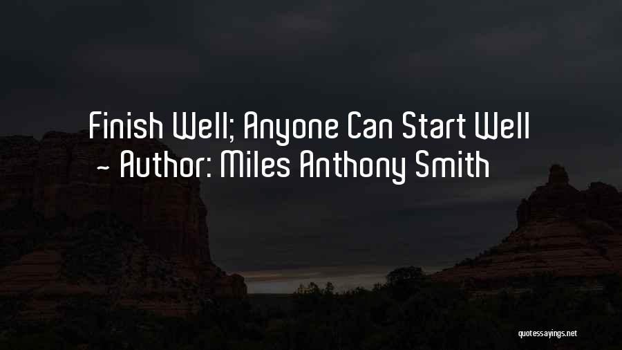 Miles Anthony Smith Quotes 1946166
