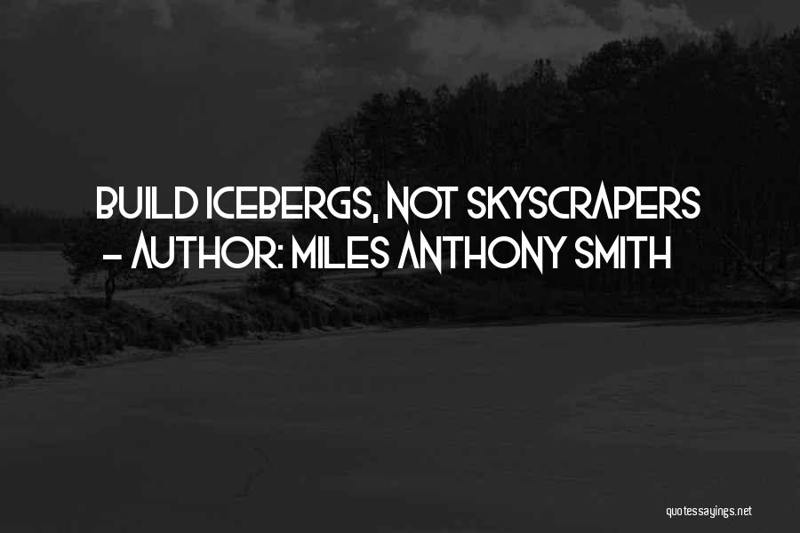 Miles Anthony Smith Quotes 497520