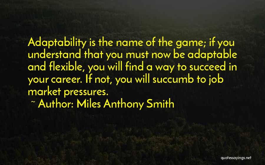 Miles Anthony Smith Quotes 686145