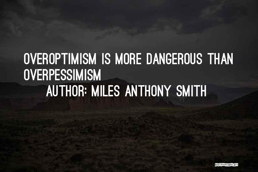 Miles Anthony Smith Quotes 719616