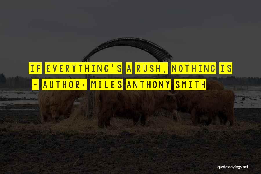 Miles Anthony Smith Quotes 926841