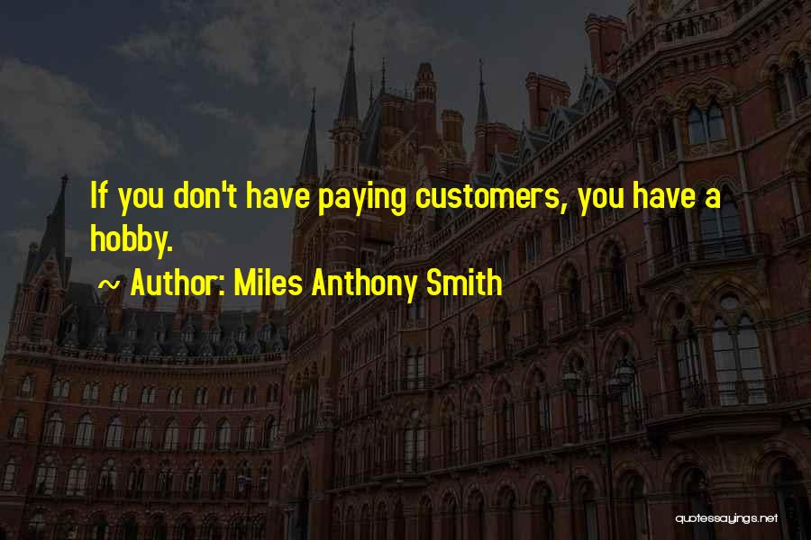 Miles Anthony Smith Quotes 931313