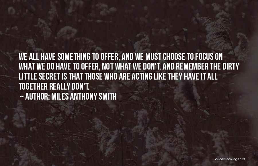 Miles Anthony Smith Quotes 965918