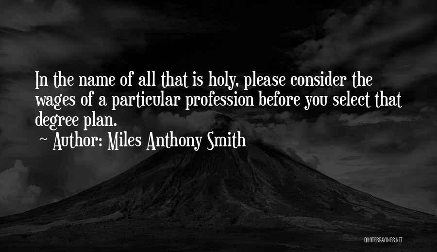 Miles Anthony Smith Quotes 993480