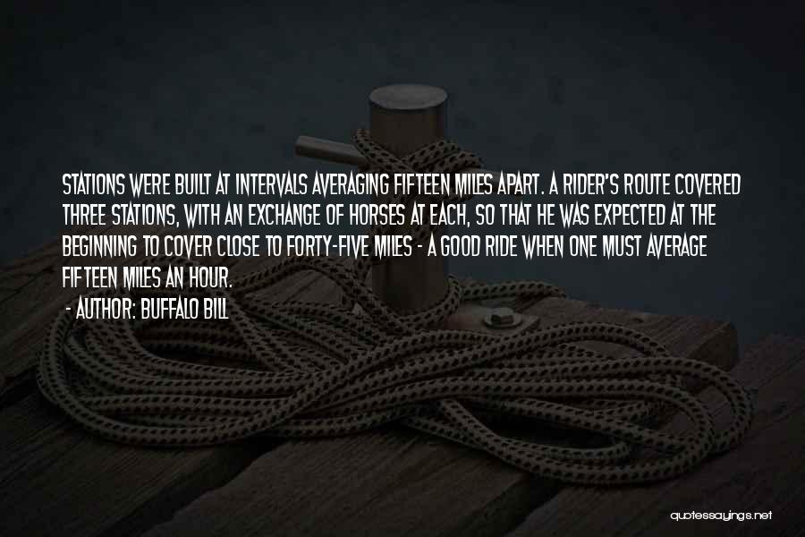 Miles Apart From You Quotes By Buffalo Bill