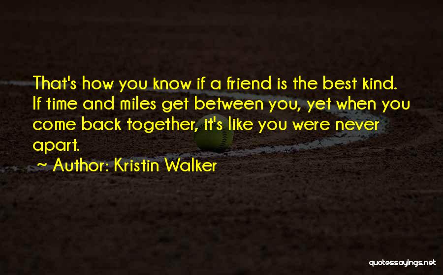 Miles Apart From You Quotes By Kristin Walker