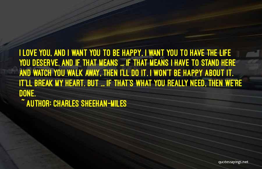 Miles Away Love Quotes By Charles Sheehan-Miles