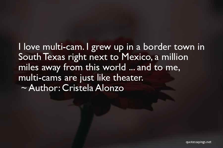 Miles Away Love Quotes By Cristela Alonzo