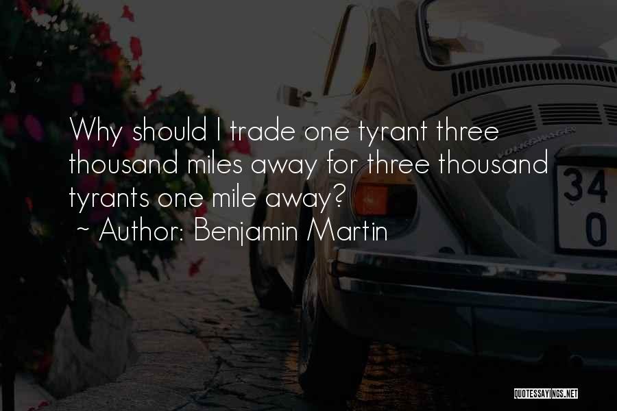 Miles Away Quotes By Benjamin Martin