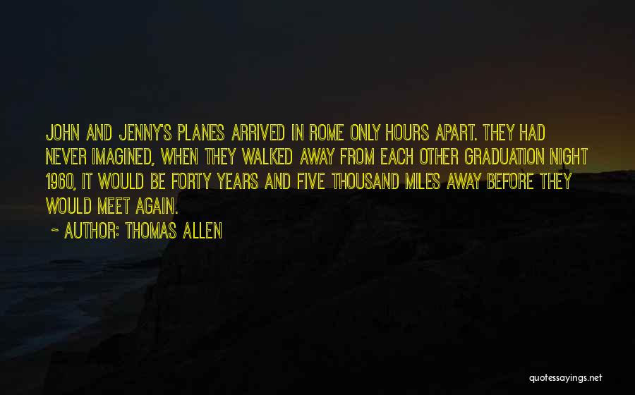 Miles Away Quotes By Thomas Allen