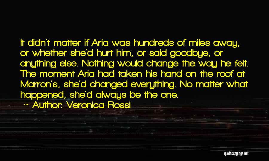 Miles Away Quotes By Veronica Rossi