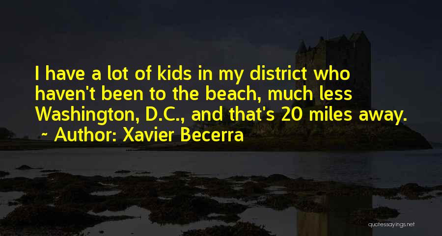 Miles Away Quotes By Xavier Becerra