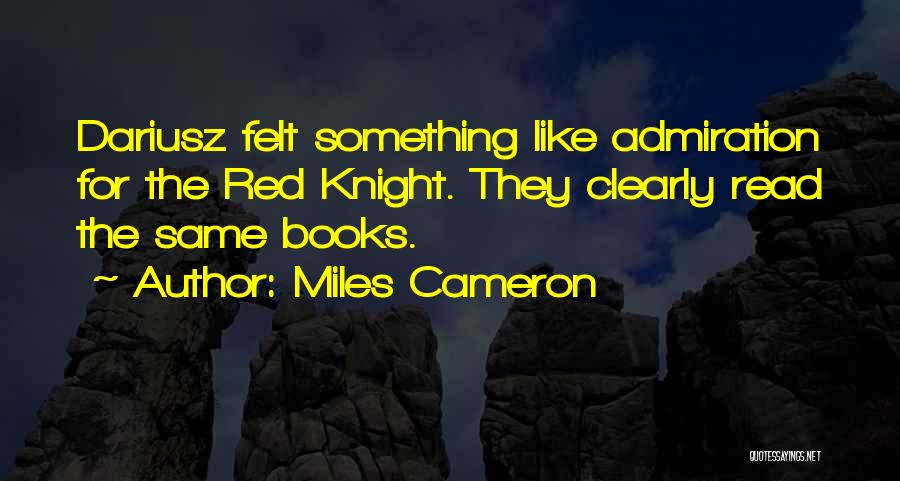 Miles Cameron Quotes 1075742