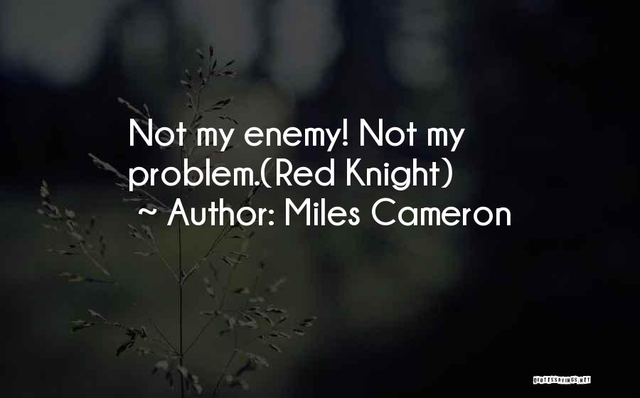 Miles Cameron Quotes 1767665