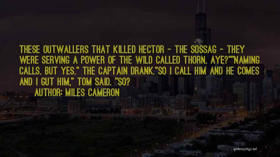 Miles Cameron Quotes 1912044