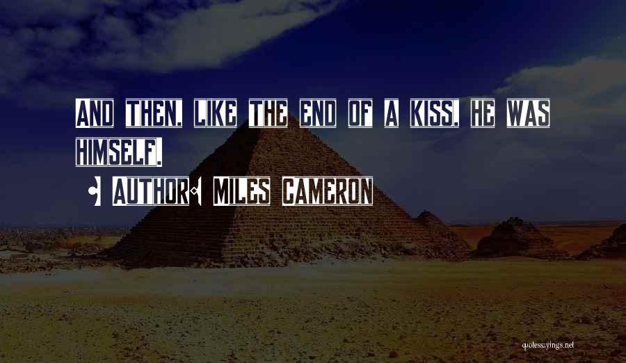 Miles Cameron Quotes 964749