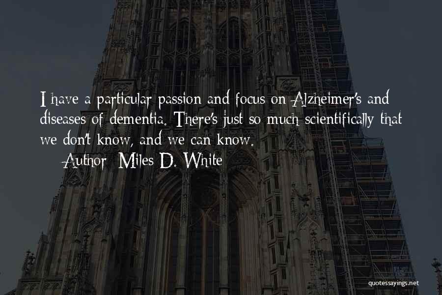 Miles D. White Quotes 1197310