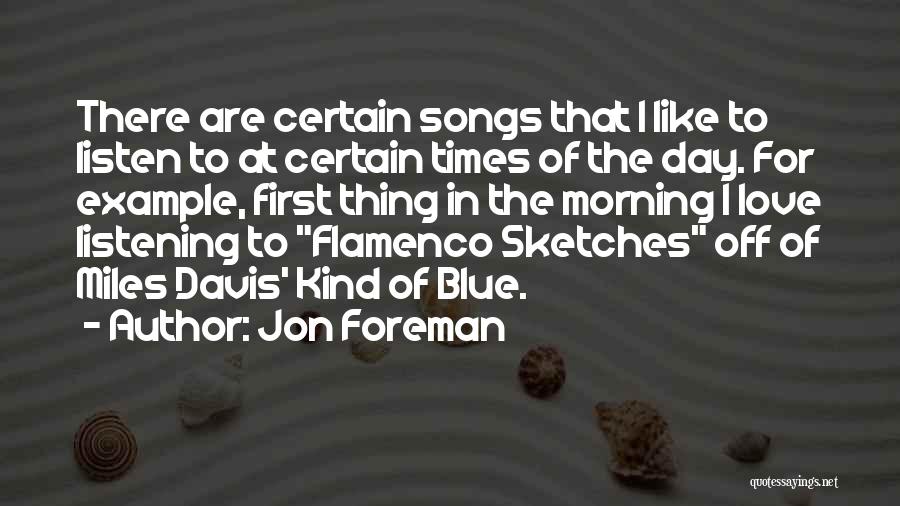 Miles Davis Love Quotes By Jon Foreman