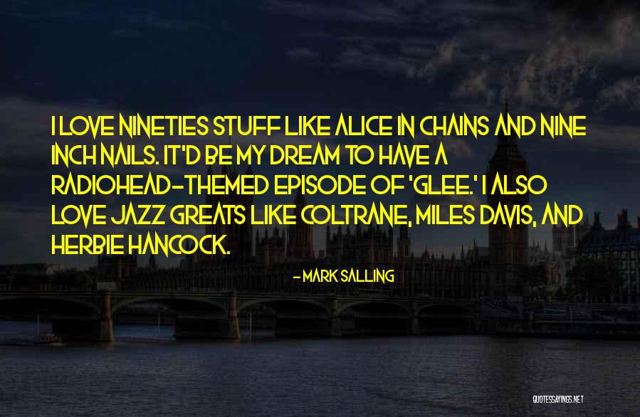 Miles Davis Love Quotes By Mark Salling