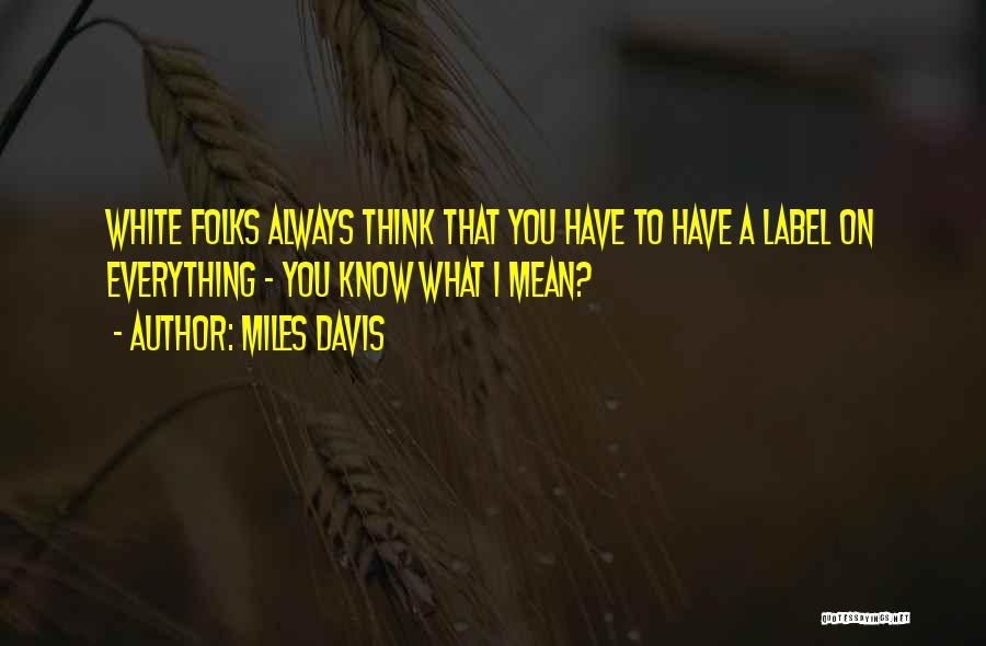 Miles Davis Quotes 1081458