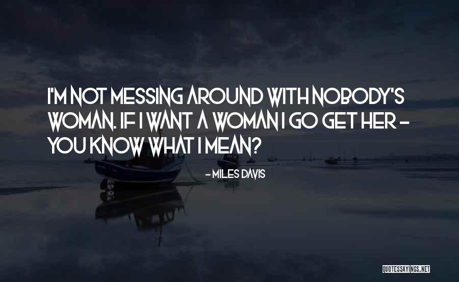 Miles Davis Quotes 1103851 Miles Davis Quotes 1103851