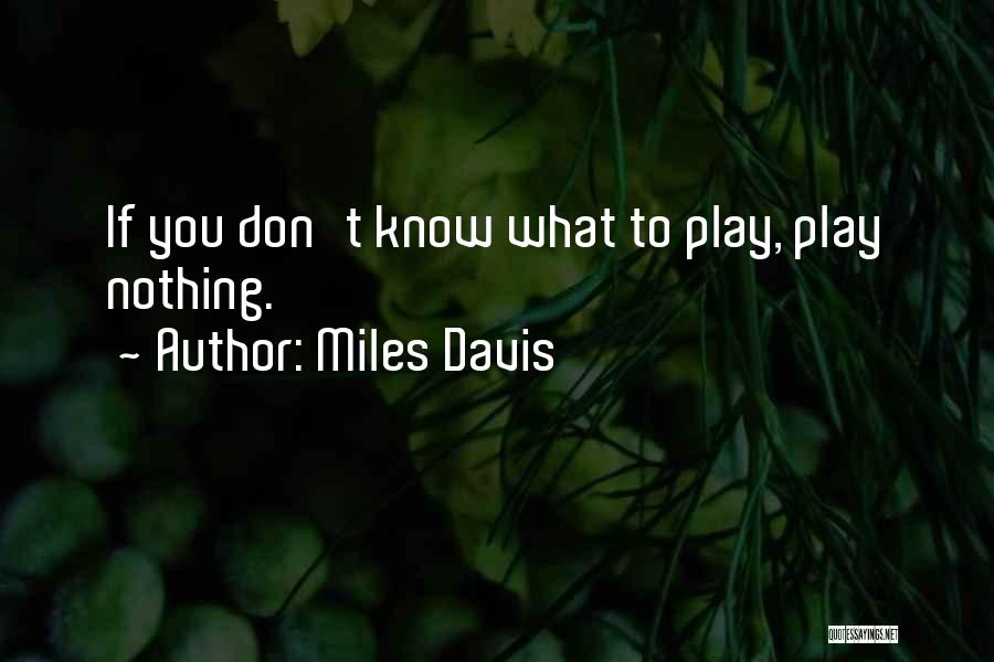 Miles Davis Quotes 1108083