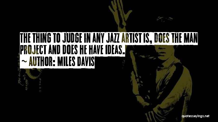 Miles Davis Quotes 1309399