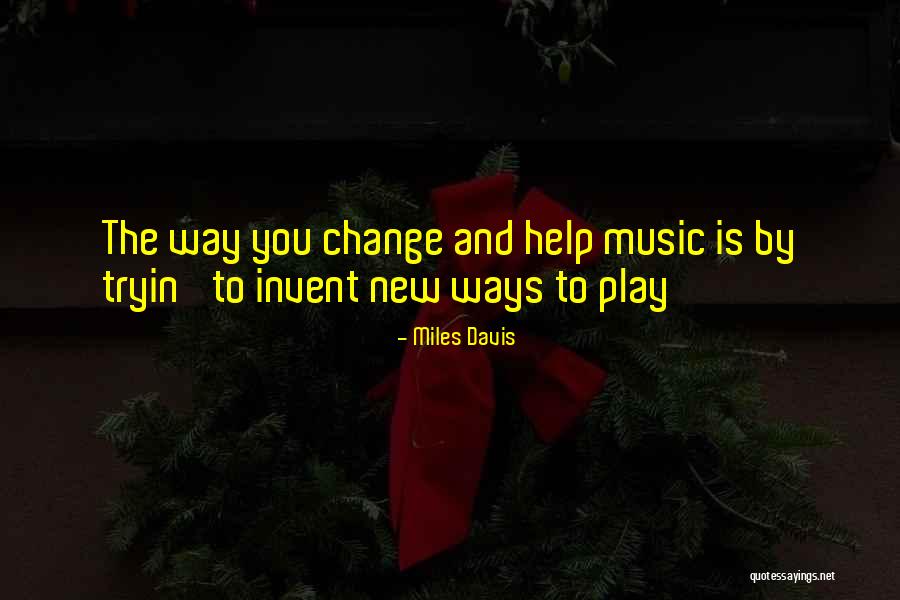 Miles Davis Quotes 1409472 Miles Davis Quotes 1409472