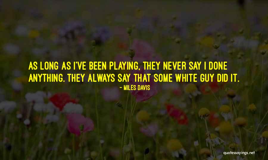 Miles Davis Quotes 1752558 Miles Davis Quotes 1752558
