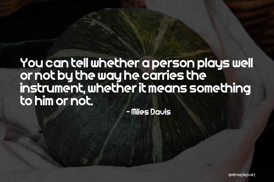 Miles Davis Quotes 439181 Miles Davis Quotes 439181