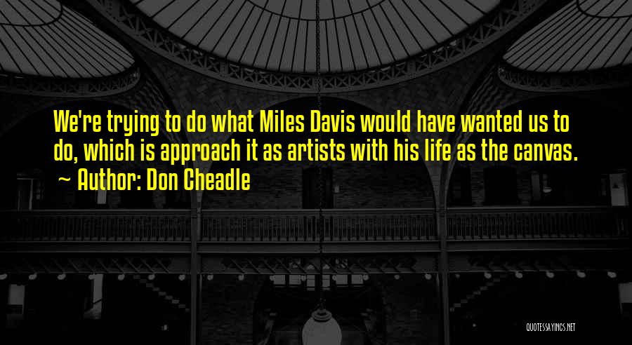 Miles Davis So What Quotes By Don Cheadle