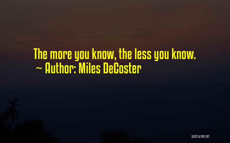 Miles DeCoster Quotes 1572363