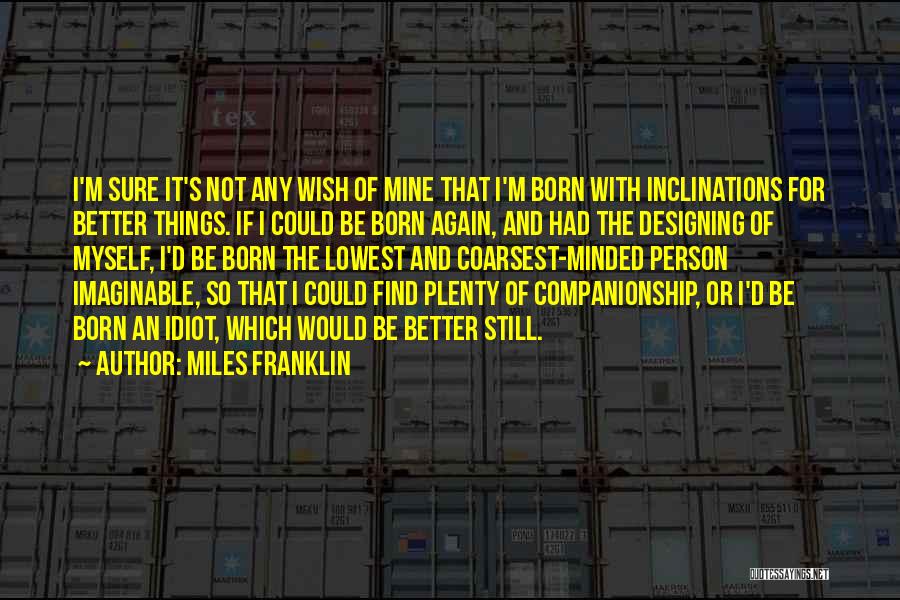 Miles Franklin Quotes 2078072