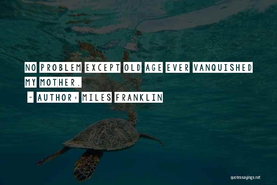 Miles Franklin Quotes 2209653