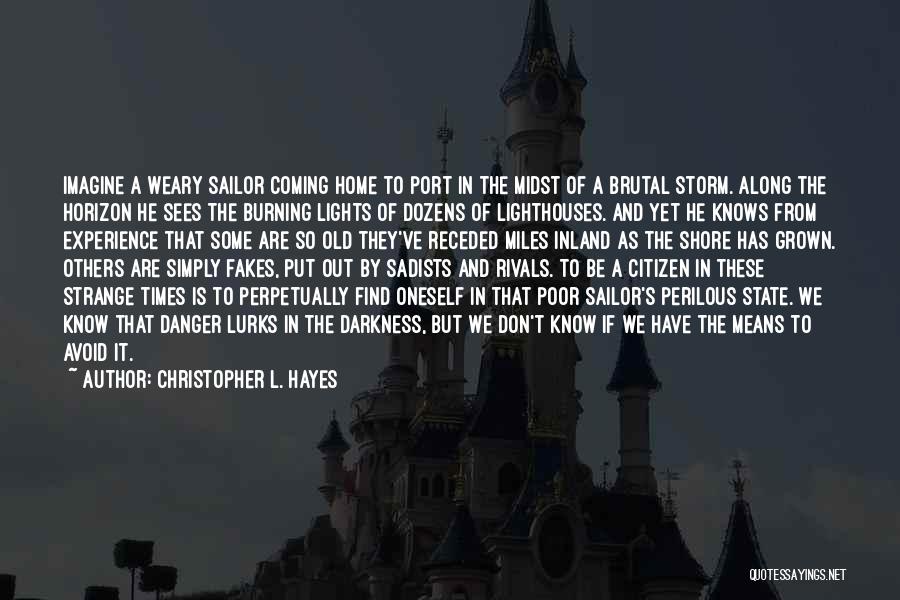 Miles From Home Quotes By Christopher L. Hayes