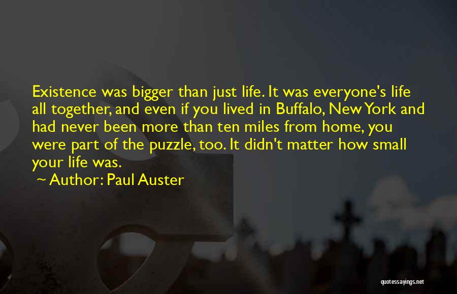 Miles From Home Quotes By Paul Auster