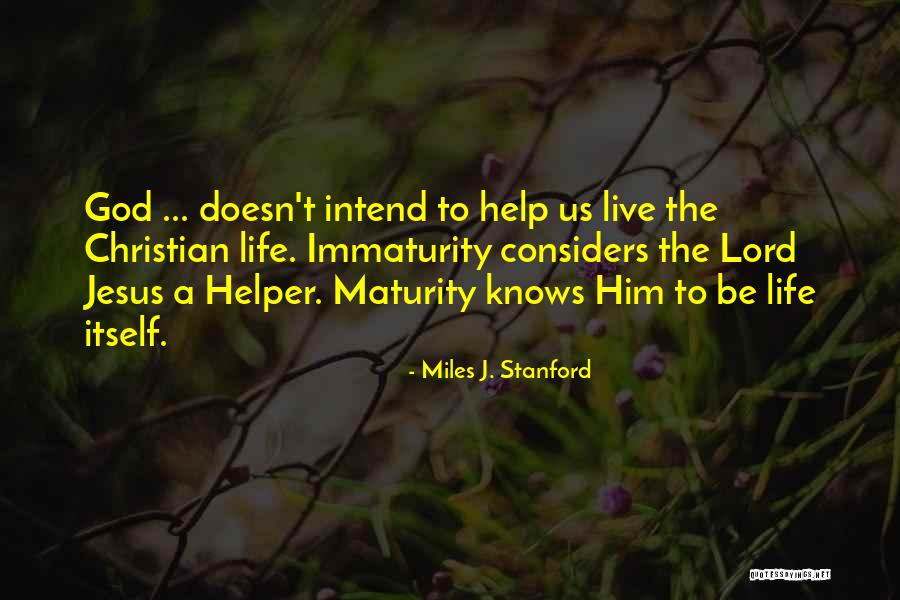 Miles J. Stanford Quotes 1164746 Miles J. Stanford Quotes 1164746