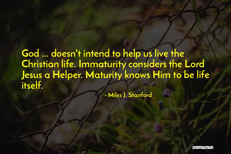 Miles J. Stanford Quotes 1164746