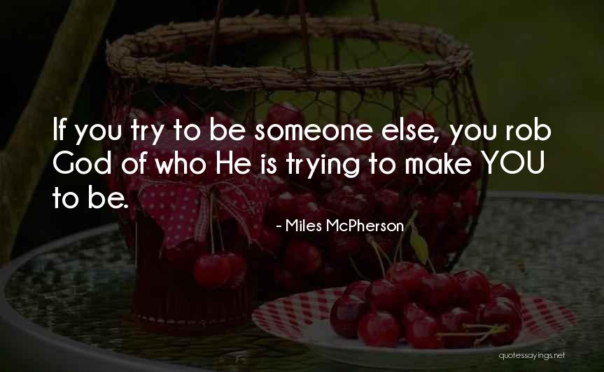 Miles McPherson Quotes 915247