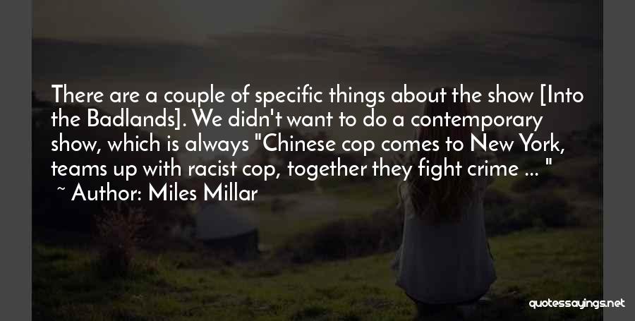 Miles Millar Quotes 1998890