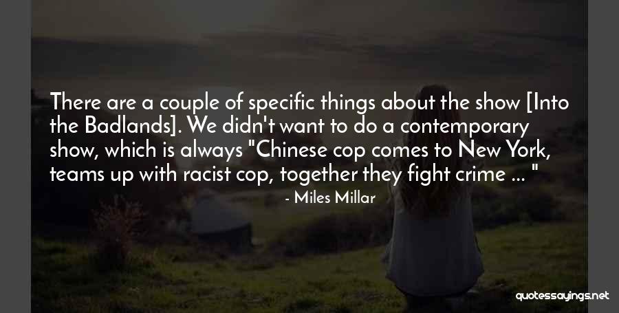 Miles Millar Quotes 1998890 Miles Millar Quotes 1998890