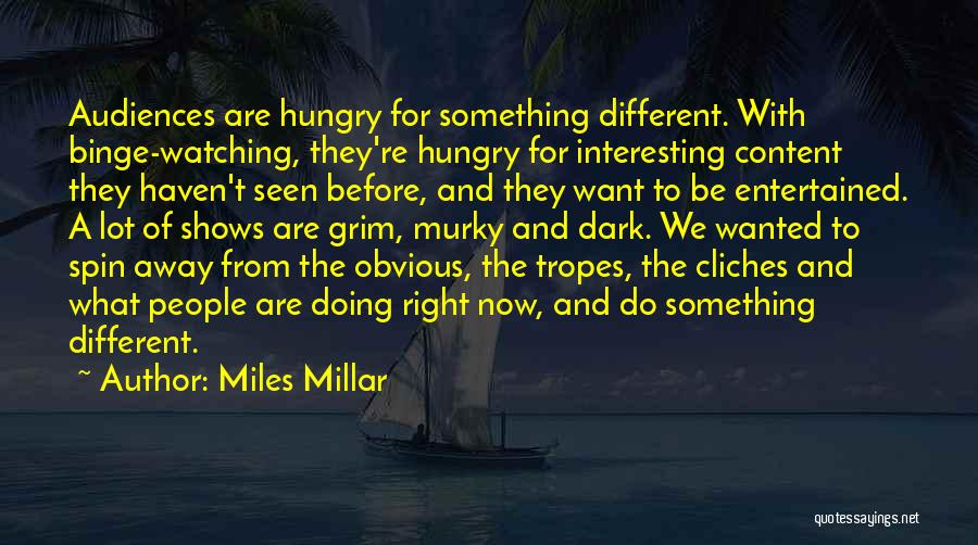 Miles Millar Quotes 2001165