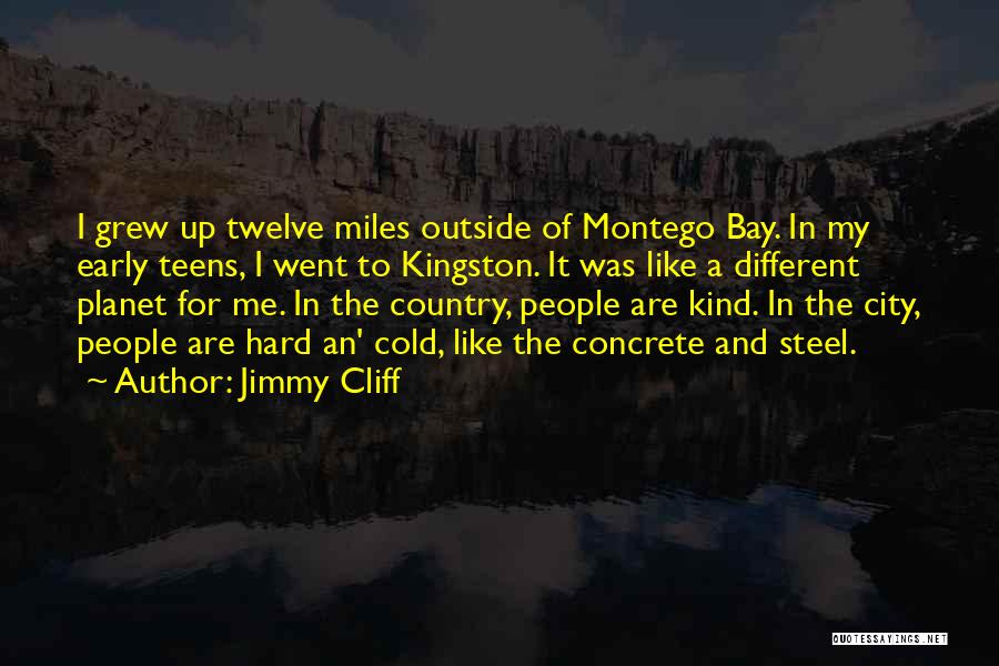 Miles Montego Quotes By Jimmy Cliff