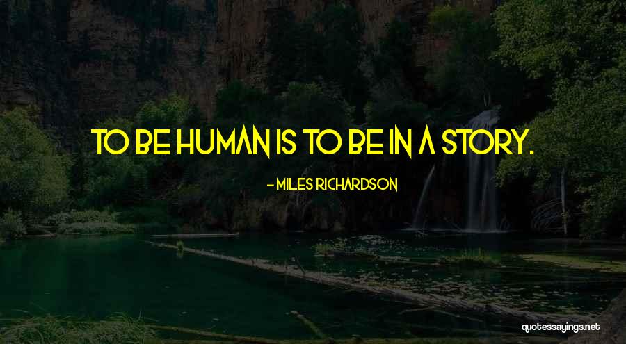 Miles Richardson Quotes 1377347 Miles Richardson Quotes 1377347