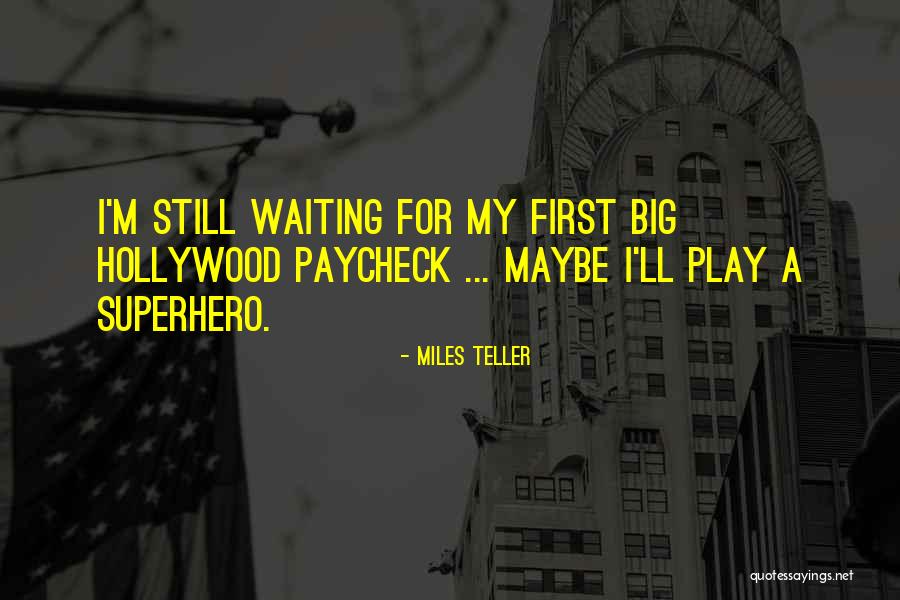 Miles Teller Quotes 1983127