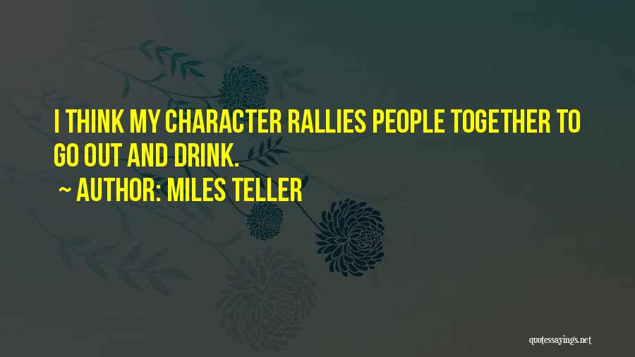 Miles Teller Quotes 292147